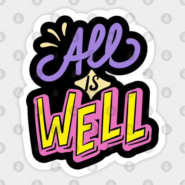 "All is Well" Positive Affirmation T-Shirt, Spread Good Vibes Wherever You Go Sticker by Kittoable